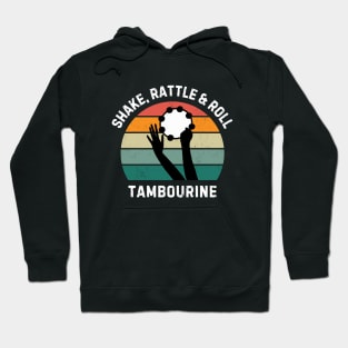 Shake, Rattle & Roll Tambourine - tambourine player Hoodie